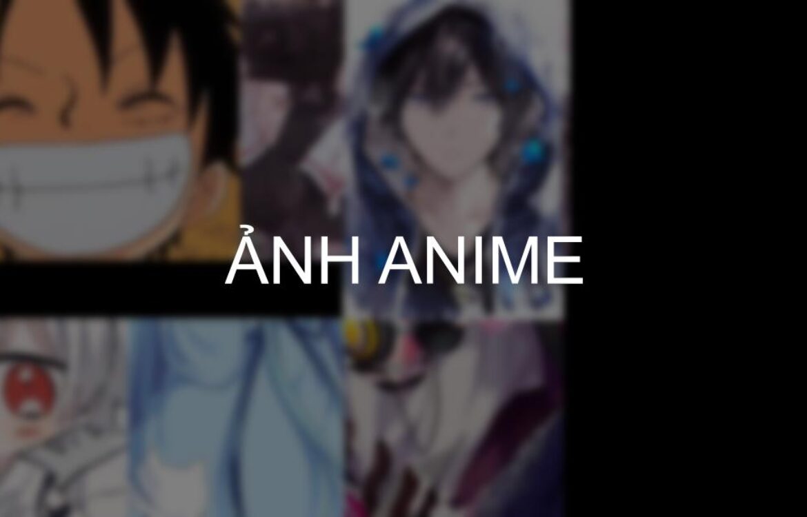 Bộ sưu tập 550+ ảnh anime đẹp mới nhất hiện nay