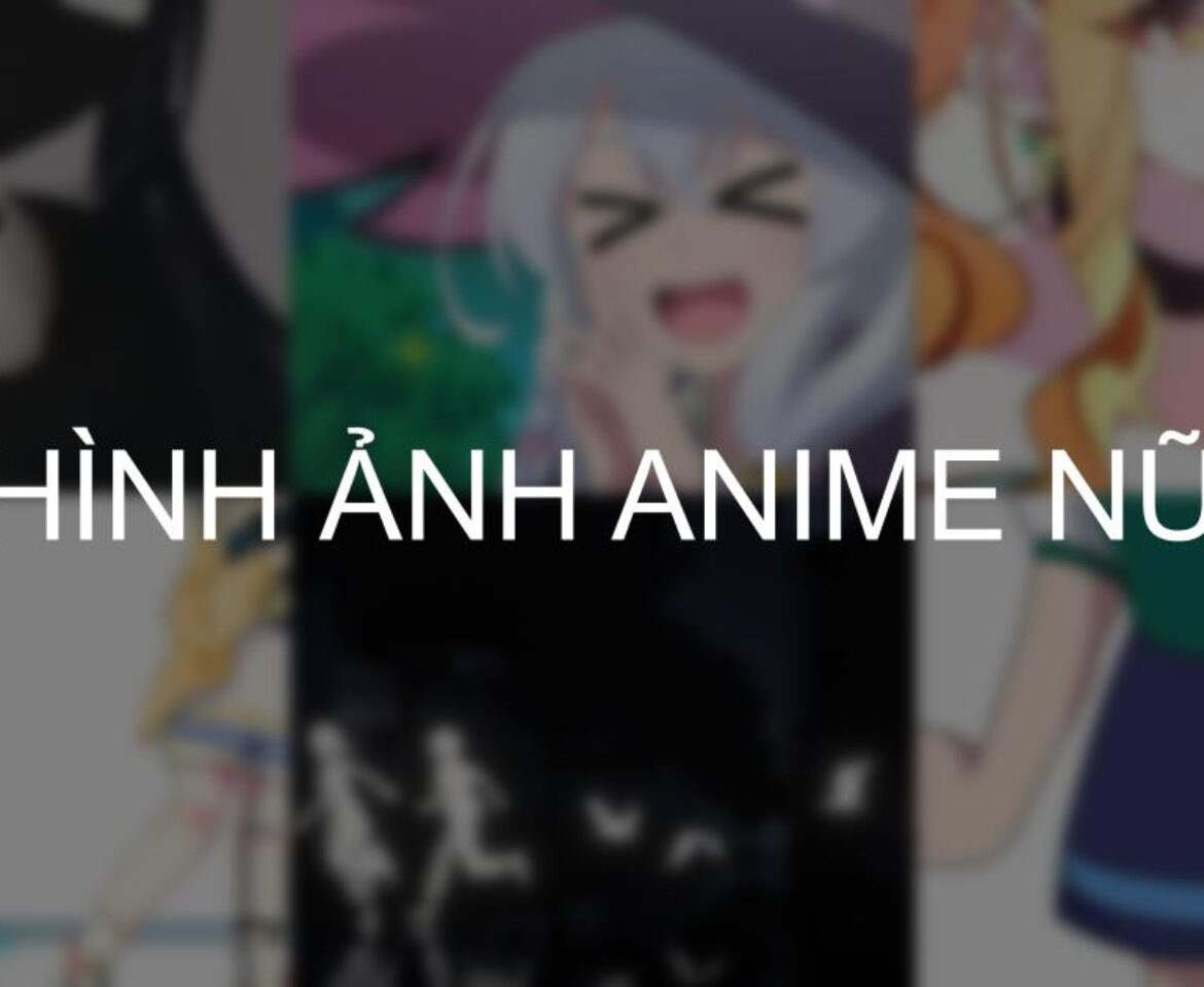 Tải về 1001+ hình ảnh anime nữ chất lượng cao full HD+