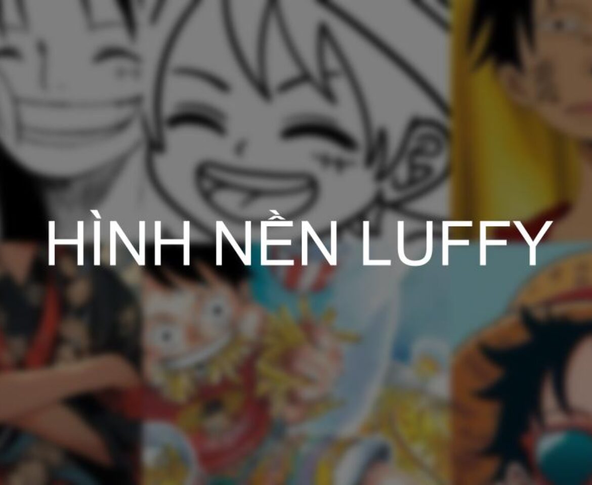 Tải 1001+ hình ảnh Luffy chất lượng cao full HD+ 4K