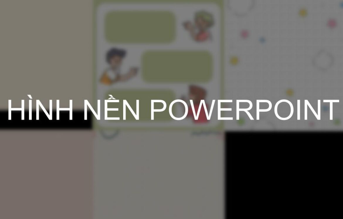 Tải ngay 430+ mẫu hình nền PowerPoint ngộ nghĩnh, dễ thương làm slide mới nhất