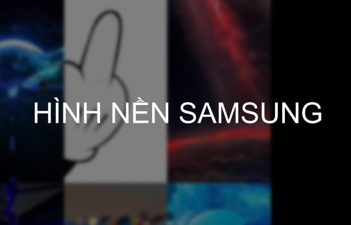 Tải ngay 399+ hình nền điện thoại Samsung đẹp nhất 4K