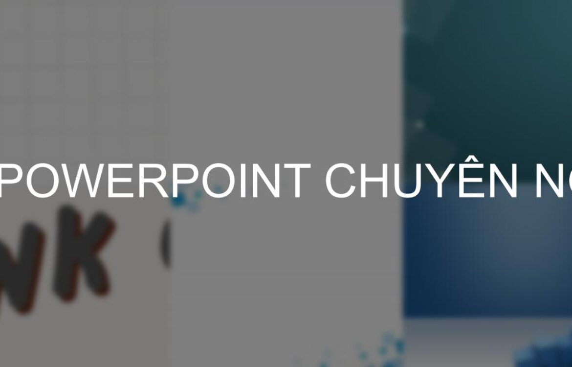 Tải ngay 100+ hình nền powerpoint chuyên nghiệp cho mọi người