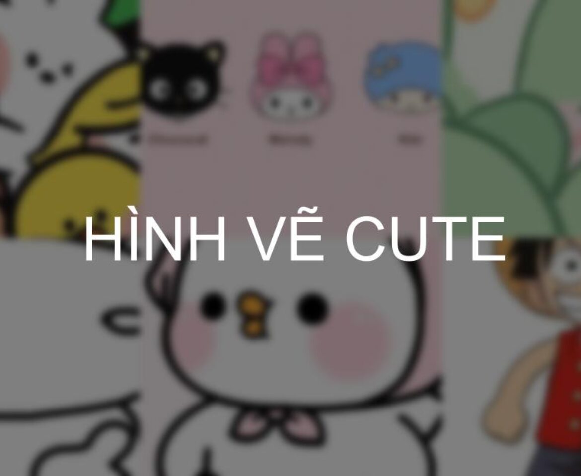 Download 1000+ Hình vẽ CUTE đẹp dễ thương, ngộ nghĩnh